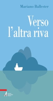 Verso l altra riva