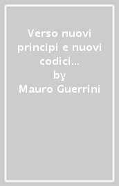 Verso nuovi principi e nuovi codici di catalogazione