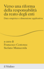 Verso una riforma della responsabilità da reato degli enti. Dato empirico e dimensione applicativa