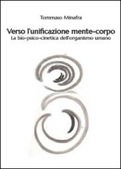 Verso l unificazione mente-corpo