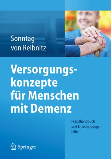 Versorgungskonzepte für Menschen mit Demenz - Christine Reibnitz - Katja Sonntag - Kornelia Klare