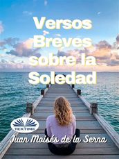 Versos Breves Sobre La Soledad