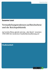 Verstaatlichungstendenzen auf Reichsebene und die Reichspublizistik