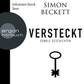 Versteckt - Dunkle Geschichten (ungekurzte Lesung)