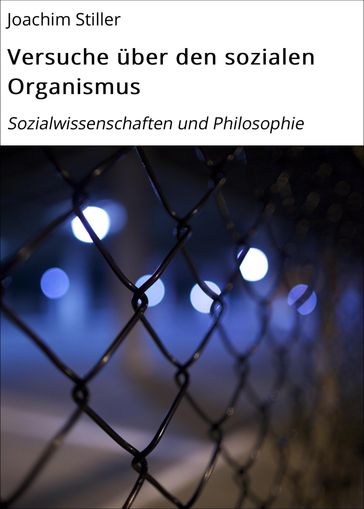 Versuche über den sozialen Organismus - Joachim Stiller
