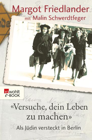 "Versuche, dein Leben zu machen" - Margot Friedlander - Malin Schwerdtfeger