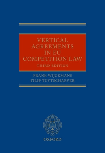 Vertical Agreements in EU Competition Law - Filip Tuytschaever - Frank Wijckmans