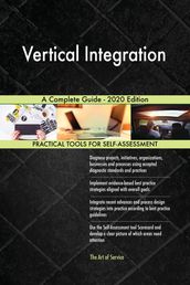 Vertical Integration A Complete Guide - 2020 Edition