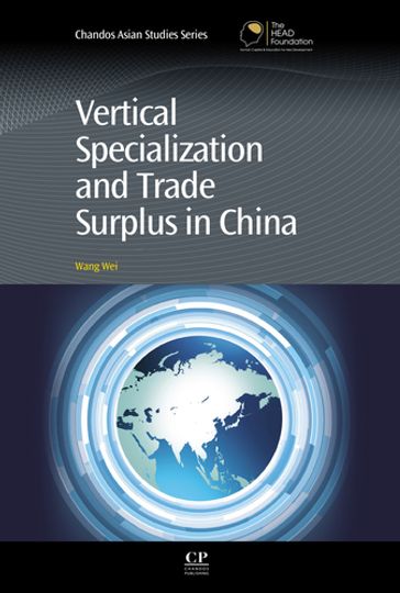 Vertical Specialization and Trade Surplus in China - Wei Wang