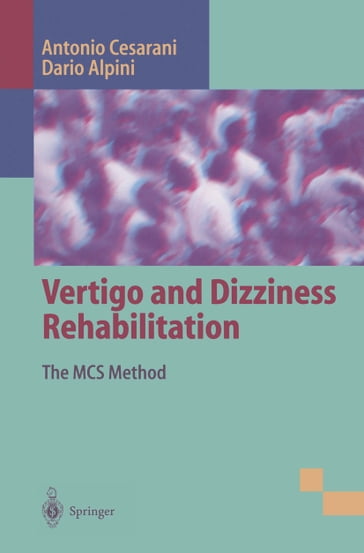Vertigo and Dizziness Rehabilitation - Antonio Cesarani - C.-F. Claussen - Dario Alpini