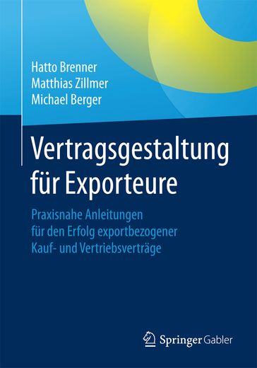 Vertragsgestaltung für Exporteure - Hatto Brenner - Matthias Zillmer - Michael Berger