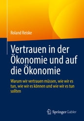 Vertrauen in der Ökonomie und auf die Ökonomie