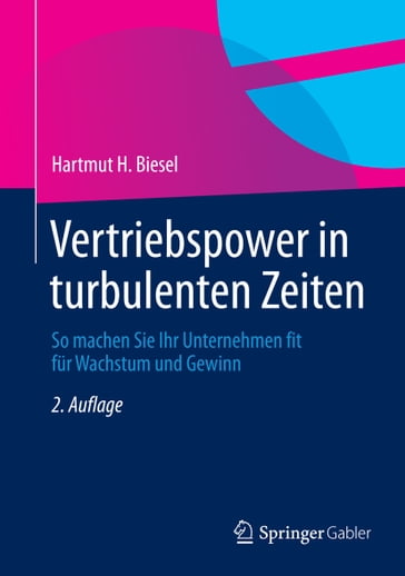 Vertriebspower in turbulenten Zeiten - Hartmut H. Biesel