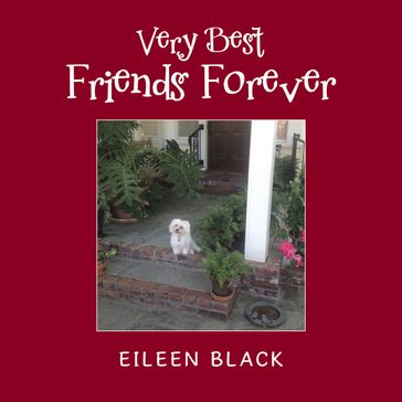 Very Best Friends Forever - Eileen Black