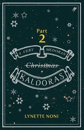 A Very Medoran Kaldoras: Part 2