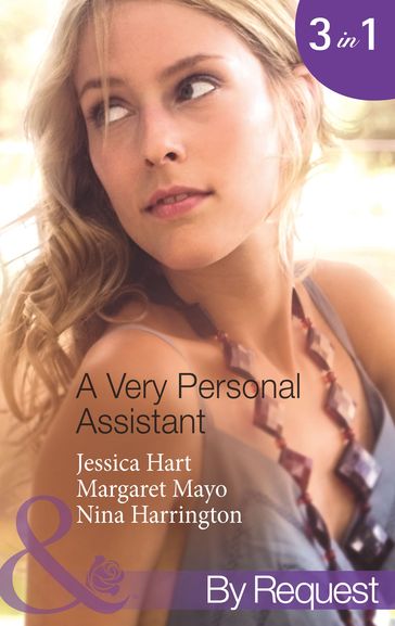 A Very Personal Assistant: Oh-So-Sensible Secretary / The Santorini Marriage Bargain / Hired: Sassy Assistant (Mills & Boon By Request) - Jessica Hart - Margaret Mayo - Nina Harrington