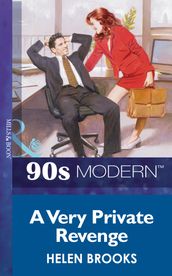 A Very Private Revenge (Mills & Boon Vintage 90s Modern)