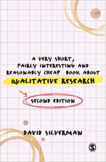 A Very Short, Fairly Interesting and Reasonably Cheap Book about Qualitative Research - David Silverman