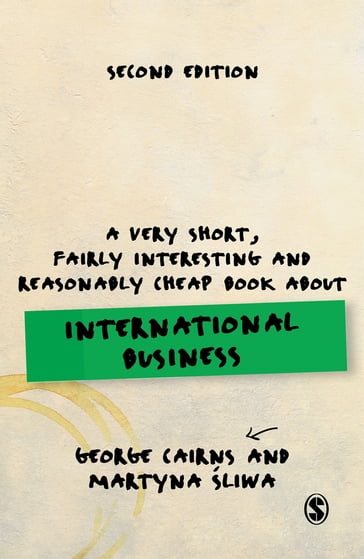 A Very Short, Fairly Interesting and Reasonably Cheap Book about International Business - George Cairns - Martyna Sliwa