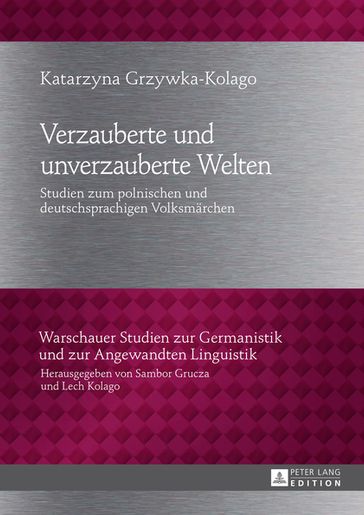 Verzauberte und unverzauberte Welten - Katarzyna Grzywka-Kolago - Lech Kolago