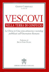 Vescovi nella terra di Confucio. La Chiesa in Cina vista attraverso i necrologi pubblicati sull Osservatore Romano