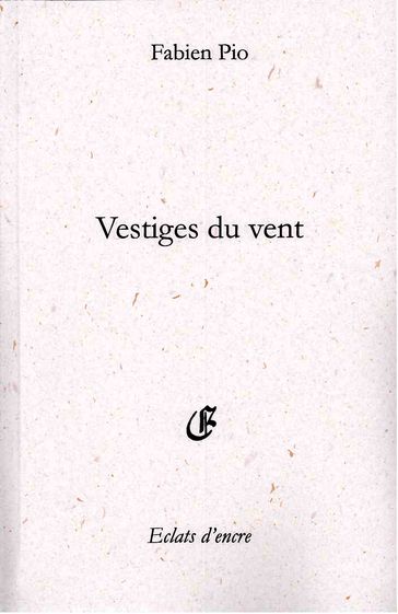 Vestiges du vent - Fabien Pio