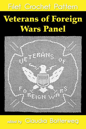 Veterans of Foreign Wars Panel Filet Crochet Pattern - Adaline Abington - Claudia Botterweg