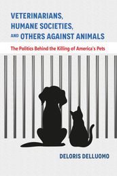 Veterinarians, Humane Societies, and Others Against Animals