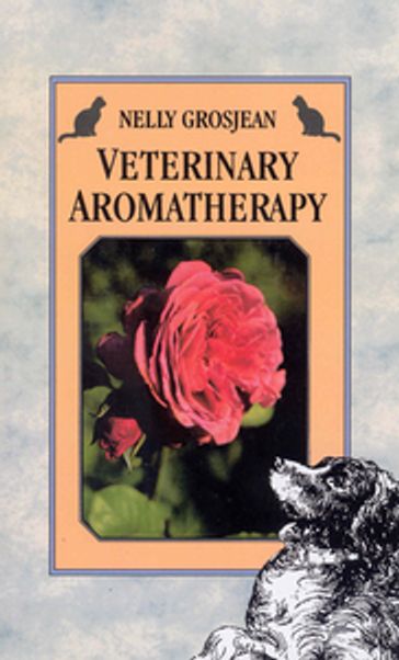 Veterinary Aromatherapy - Dr Nelly Grosjean