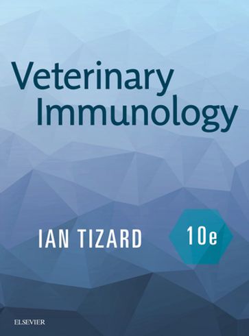 Veterinary Immunology - E-Book - Ian R Tizard - BVMS - PhD - DSc (H) - ACVM (H)