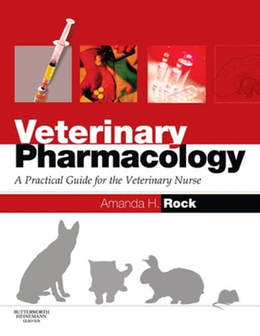 Veterinary Pharmacology - Amanda Helen Rock - BVSc - MRCVS - PGCE