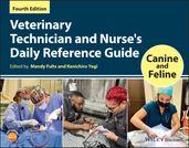 Veterinary Technician and Nurse s Daily Reference Guide