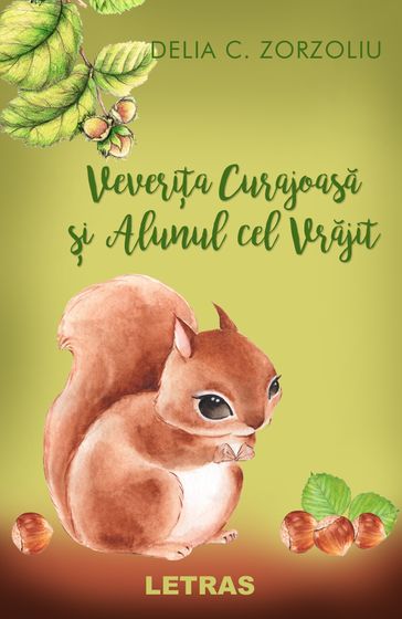 Veverita Curajoasa si Alunul cel Vrajit - Delia C. Zorzoliu