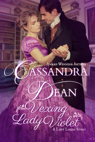 Vexing Lady Violet (A Lost Lords Story) - Cassandra Dean