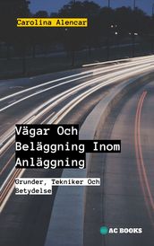 Vägar Och Beläggning Inom Anläggning