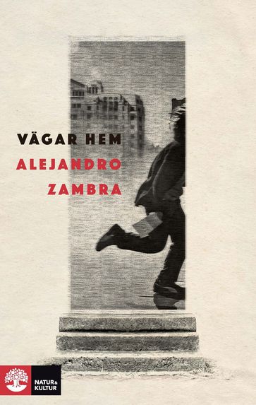 Vägar hem - Alejandro Zambra