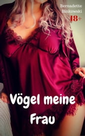 Vögel meine Frau