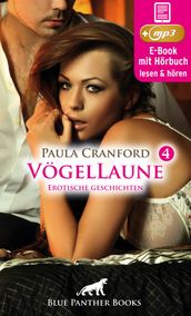 VögelLaune 4 15 geile erotische Geschichten Erotik Audio Story Erotisches Hörbuch