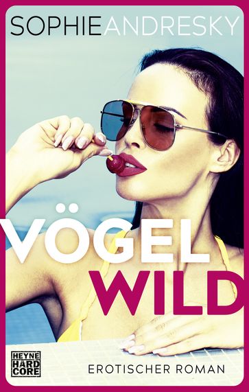 Vögelwild - Sophie Andresky