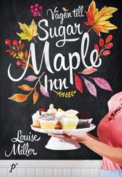 Vägen till Sugar Maple Inn