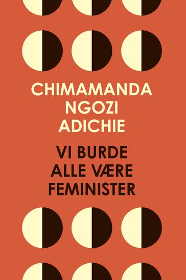 Vi burde alle være feminister - Chimamanda Ngozi Adichie