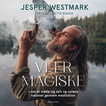 Vi er magiske - Mette Bender - Jesper Westmark