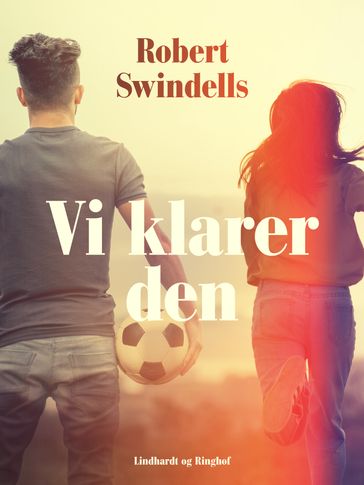 Vi klarer den - Robert Swindells