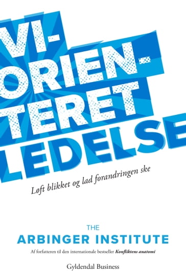 Vi-orienteret ledelse - The Arbinger Institute