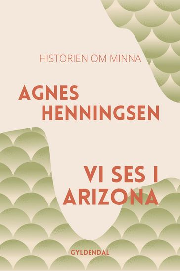 Vi ses i Arizona - Agnes Henningsen