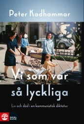 Vi som var sa lyckliga