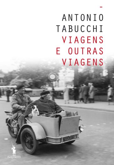 Viagens e Outras Viagens - Antonio Tabucchi