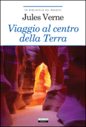 Viaggio al centro della terra. Ediz. integrale. Con Segnalibro