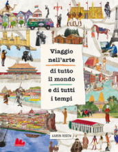 Viaggio nell arte di tutto il mondo e di tutti i tempi