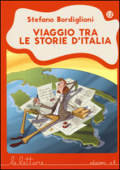 Viaggio tra le storie d Italia